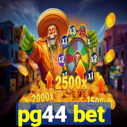 pg44 bet